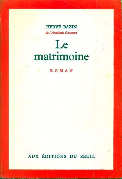Bazin Hervé: "Le Matrimoine"