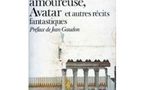 Gautier Théophile: "La Morte amoureuse, Avatar e autres fantastiques" 