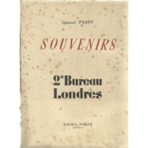 Colonel Passy : souvenirs 2° bureau Londres Colonel Passy : souvenirs 2° bureau Londres