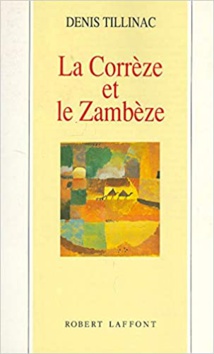 Denis Tillinac : La Corrèze et le Zambèze