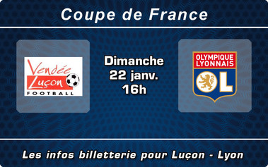 Dimanche 22 janvier à 16H00: Luçon face à l'Olympique Lyonnais à la Beaujoire Dimanche 22 janvier à 16H00: Luçon face à l'Olympique Lyonnais à la Beaujoire