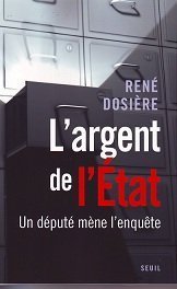 René Dosière : "L'argent de l'Etat, un député mène l'enquête"