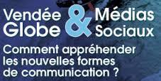Le 18 juin, une soirée consacrée à l'évolution des nouvelles formes de communication : l'exemple du Vendée Globe Le 18 juin, une soirée consacrée à l'évolution des nouvelles formes de communication : l'exemple du Vendée Globe