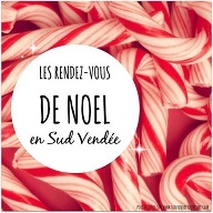 Retrouvez les rendez-vous de Noël dans le Sud Vendée Retrouvez les rendez-vous de Noël dans le Sud Vendée
