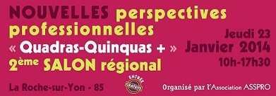 La Roche-Sur-Yon : 2eme Salon régional des « Quadras-Quinquas+ » le jeudi 23 janvier 2014