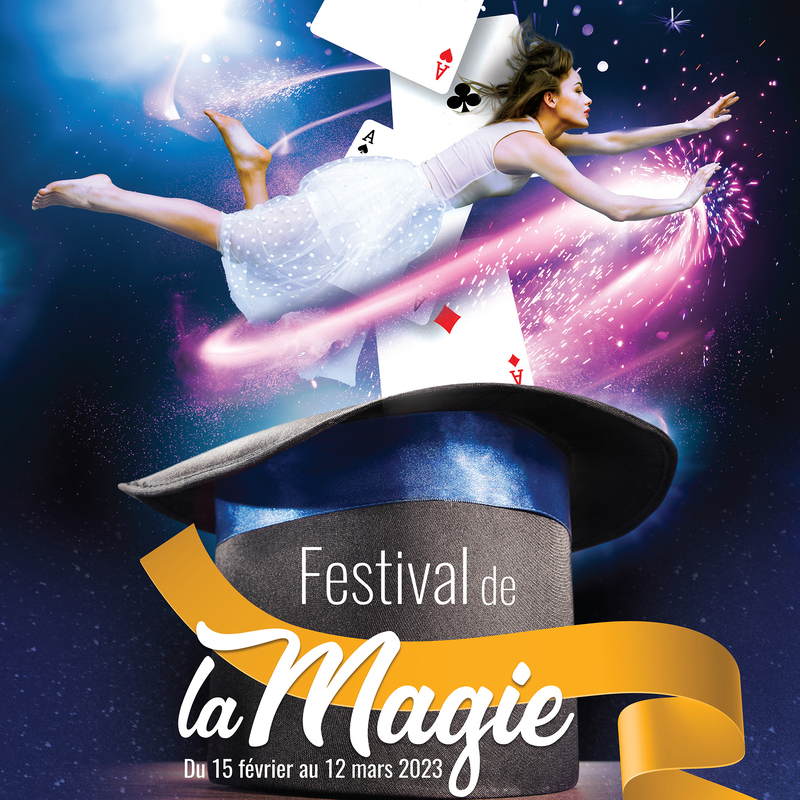 Le Festival de la Magie revient du 15 février au 12 mars Le Festival de la Magie revient du 15 février au 12 mars