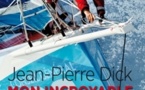 Nouveau livre de Jean-Pierre Dick : "Mon incroyable Vendée Globe"