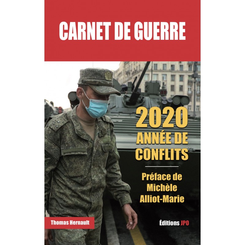 "Carnet de guerre, 2020 année de conflits", préfacé par l'ancienne Ministre de la défense Michèle Alliot-Marie.