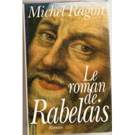 Ragon Michel: "Le Roman de Rabelais" 