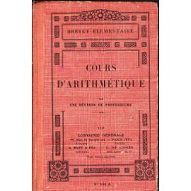 Cours d'arithmétique brevet élémentaire. Par Une Réunion De Professeurs