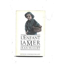 Huguet Jean:"L'enfant de la Mer" 