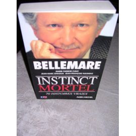 Bellemare Pierre: "Instinct mortel"