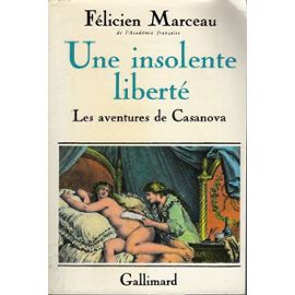 Marceau Félicien:"Une insolente liberté" 
