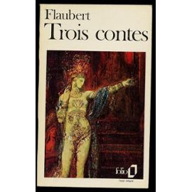 Flaubert:"Trois contes" 