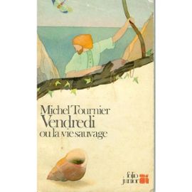 Tournier Michel: "Vendredi ou la vie sauvage"