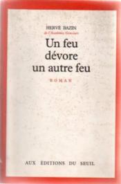 Bazin Hervé: "Un feu dévore un autre feu"