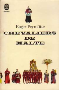 Peyrefitte Roger: Chevaliers de Malte 