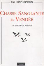 Bonnemaison Joël : Chasse sanglante en Vendée