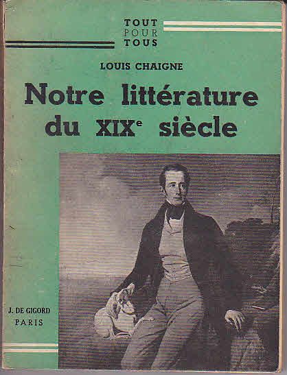 Chaigne Louis : "Notre littérature du XIXème siècle"