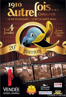 Challans."Autrefois Challans" les 15 et 22 juillet et 5 et 19 août 2010 Challans."Autrefois Challans" les 15 et 22 juillet et 5 et 19 août 2010