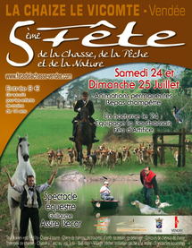 La Chaize-le-Vicomte: fête de la chasse, la pêche et la nature samedi 24 et dimanche 25 juillet La Chaize-le-Vicomte: fête de la chasse, la pêche et la nature samedi 24 et dimanche 25 juillet