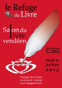 Le 6e Salon du Livre vendéen se déroule les 20 et 21 juillet , au Refuge de Grasla aux Brouzils. Le 6e Salon du Livre vendéen se déroule les 20 et 21 juillet , au Refuge de Grasla aux Brouzils.