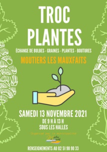 Moutiers-les-Mauxfaits: troc plantes le samedi 13 novembre de 9h00 à 13h00 sous les Halles Moutiers-les-Mauxfaits: troc plantes le samedi 13 novembre de 9h00 à 13h00 sous les Halles