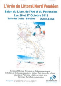 Barbâtre. Salon du Livre, de l'Art et du Patrimoine, dans la salle des Oyats samedi 26 et dimanche 27 octobre Barbâtre. Salon du Livre, de l'Art et du Patrimoine, dans la salle des Oyats samedi 26 et dimanche 27 octobre