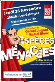 Noirmoutier en l'île: Espèces Menacées avec la Compagnie Même pas Cap jeudi 28 novembre à 20h30 Noirmoutier en l'île: Espèces Menacées avec la Compagnie Même pas Cap jeudi 28 novembre à 20h30