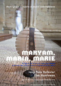 Maryam, Maria, Marie/ chant lyrique a capella et danse contemporaine