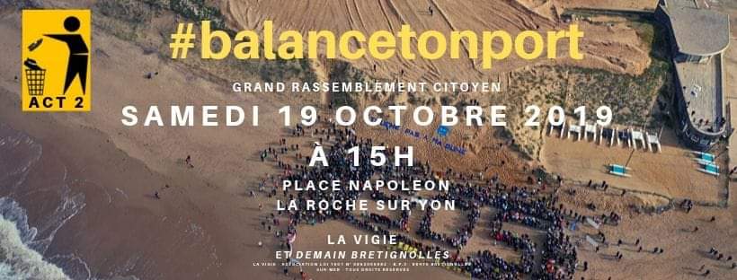 Grand Rassemblement Citoyen pour s'opposer au projet de port de plaisance de Brétignolles sur Mer: place Napoléon le 19 octobre 15h00