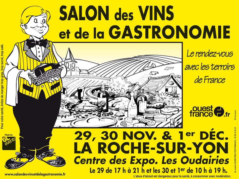 1° édition du salon des vins et de la gastronomie de la Roche-sur-Yon du 29 novembre au 1°décembre 1° édition du salon des vins et de la gastronomie de la Roche-sur-Yon du 29 novembre au 1°décembre