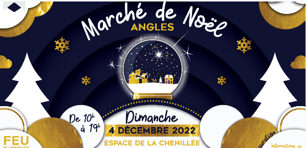 Angles : Marché de Noël ce dimanche 4 décembre de 10h00 à 19h00 au Clos de la Chenillée