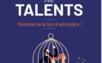 Libérez vos talents ! Personne ne le fera à votre place !